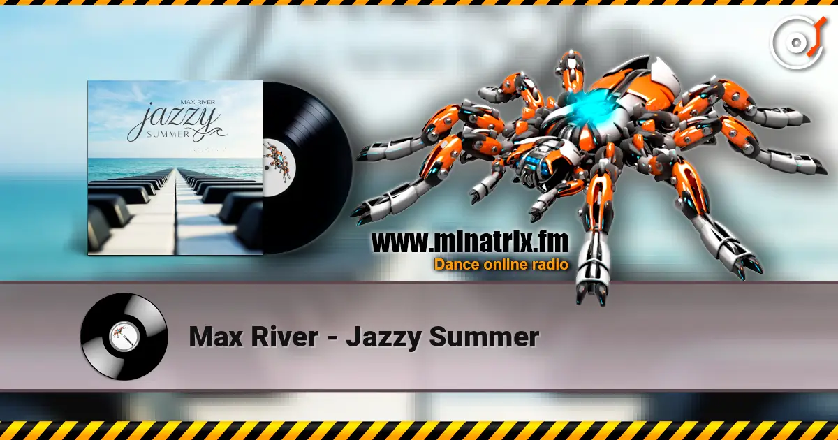 Max River - Jazzy Summer слушать онлайн в высоком качестве | Minatrix.FM