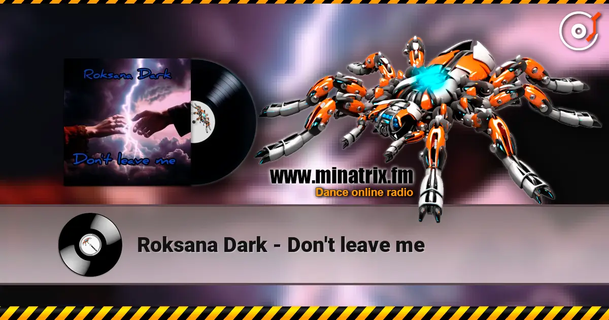 Roksana Dark - Don't leave me слушать онлайн в высоком качестве | Minatrix.FM