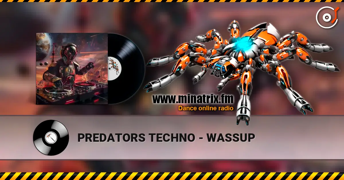 PREDATORS TECHNO - WASSUP 高品质在线收听 | Minatrix.FM