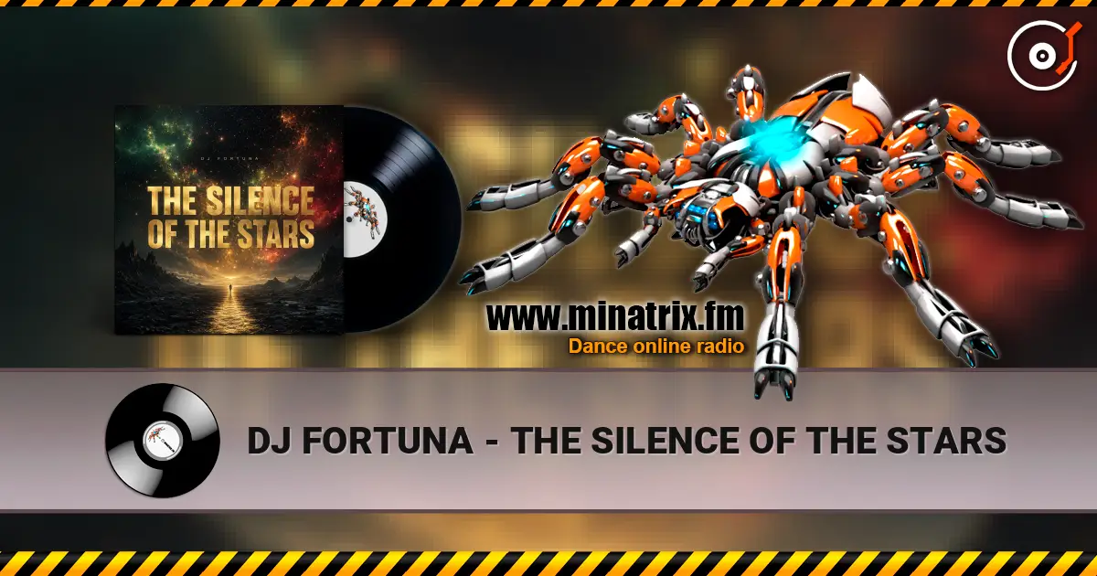 DJ FORTUNA - THE SILENCE OF THE STARS listen online in high quality | Minatrix.FM