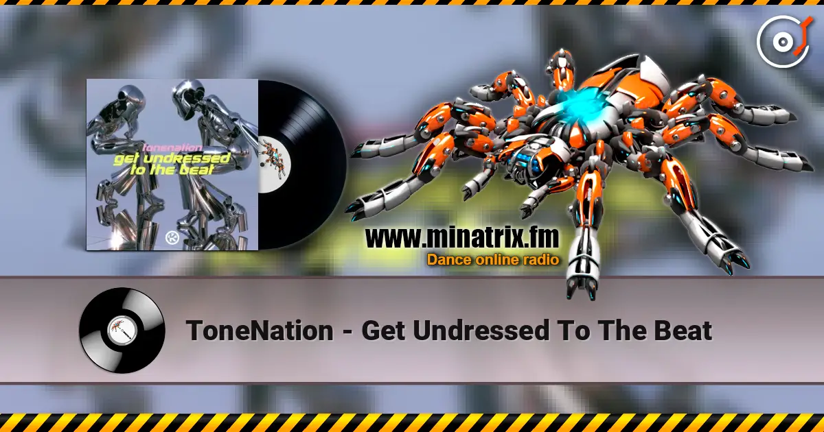 ToneNation - Get Undressed To The Beat слушать онлайн в высоком качестве | Minatrix.FM