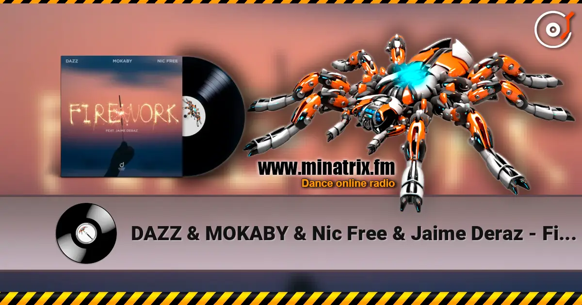 DAZZ & MOKABY & Nic Free & Jaime Deraz - Firework слушать онлайн в высоком качестве | Minatrix.FM