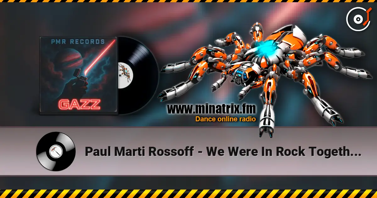 Paul Marti Rossoff - We Were In Rock Together 1984 (In memory of my GAZZ bros) Re-recorded 2026. 高品质在线收听 | Minatrix.FM