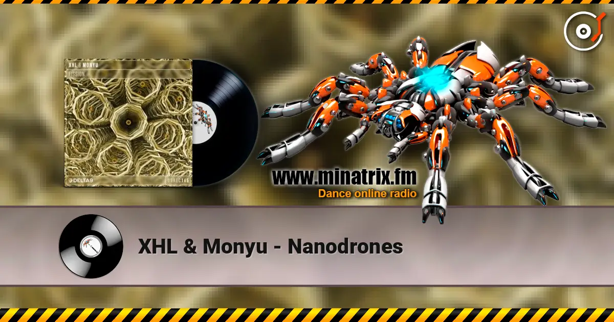 XHL & Monyu - Nanodrones слушать онлайн в высоком качестве | Minatrix.FM