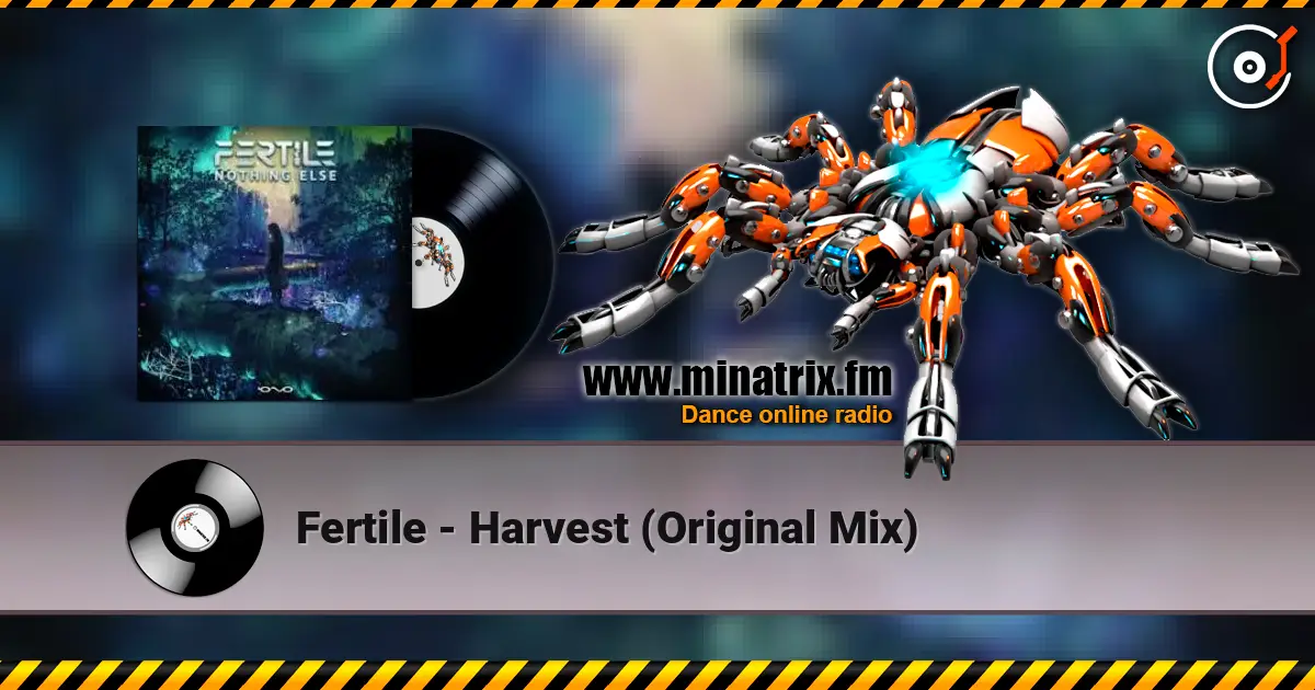 Fertile - Harvest (Original Mix) слушать онлайн в высоком качестве | Minatrix.FM
