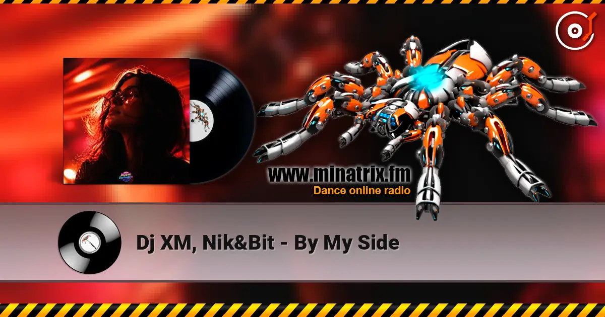Dj XM, Nik&Bit - By My Side слушать онлайн в высоком качестве | Minatrix.FM
