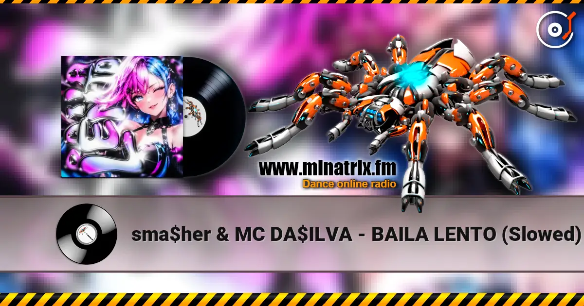 sma$her & MC DA$ILVA - BAILA LENTO (Slowed) слушать онлайн в высоком качестве | Minatrix.FM