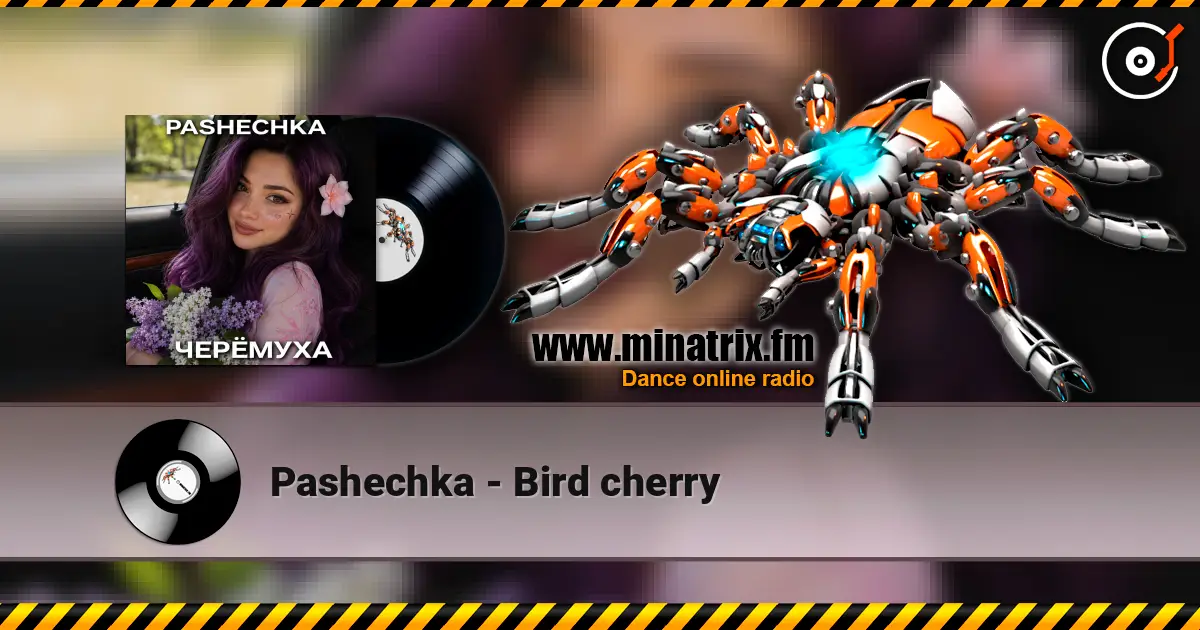 Pashechka - Bird cherry слушать онлайн в высоком качестве | Minatrix.FM