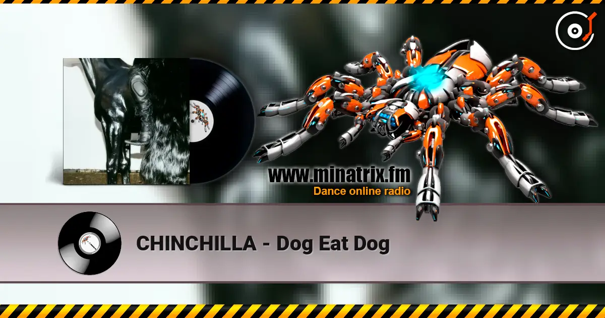 CHINCHILLA - Dog Eat Dog слушать онлайн в высоком качестве | Minatrix.FM