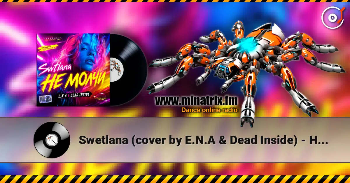 Swetlana  (cover by E.N.A & Dead Inside) - Не Молчи online in hoher Qualität hören | Minatrix.FM