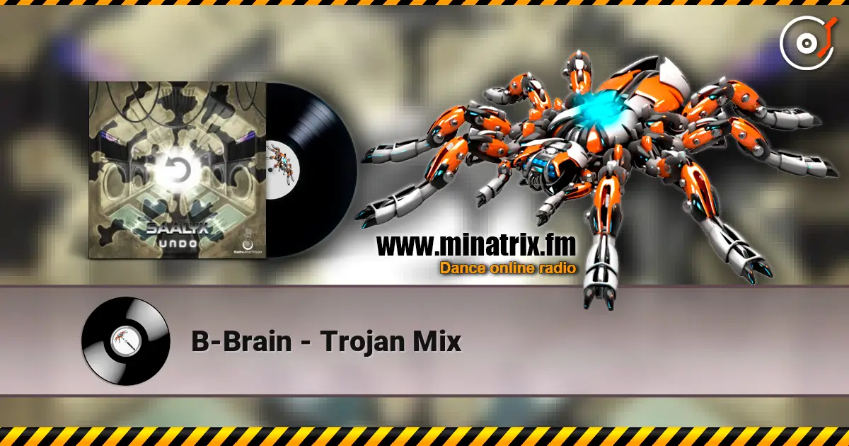 B-Brain - Trojan Mix слушать онлайн в высоком качестве | Minatrix.FM