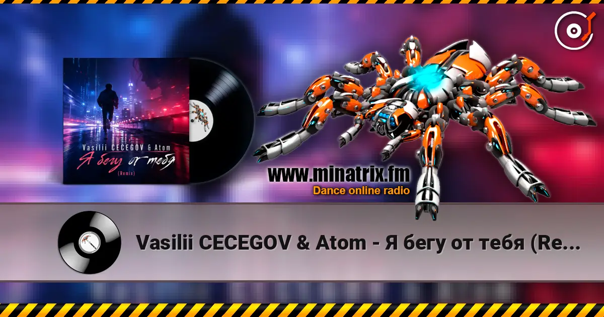 Vasilii CECEGOV & Atom - Я бегу от тебя (Remix) online in hoher Qualität hören | Minatrix.FM