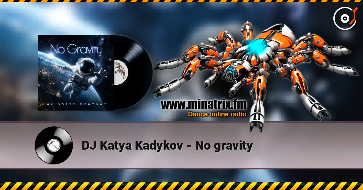 DJ Katya Kadykov - No gravity 高品质在线收听 | Minatrix.FM