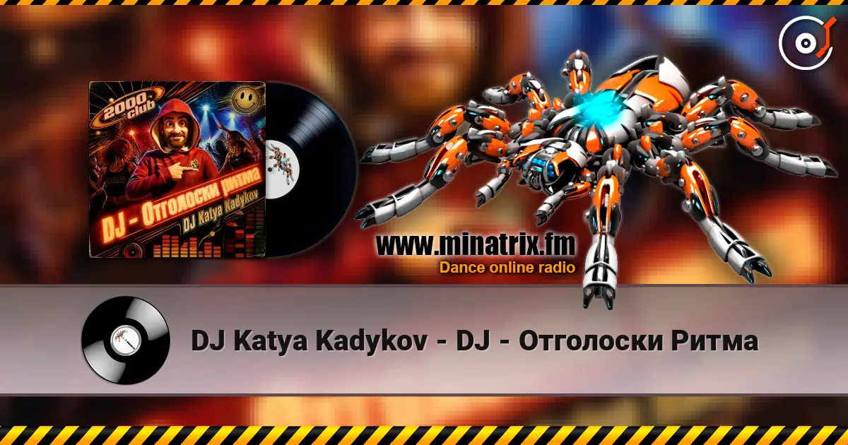 DJ Katya Kadykov - DJ - Отголоски Ритма online in hoher Qualität hören | Minatrix.FM