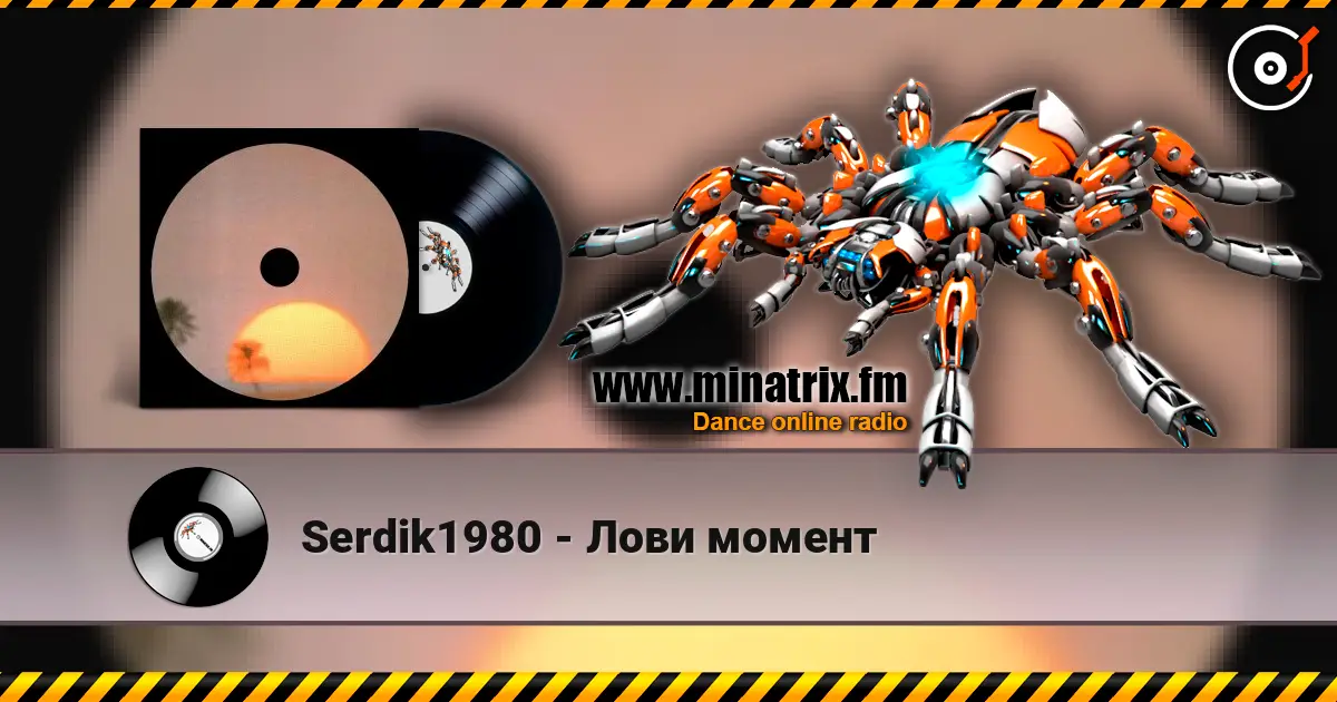 Serdik1980 - Лови момент слухати онлайн у високій якості | Minatrix.FM
