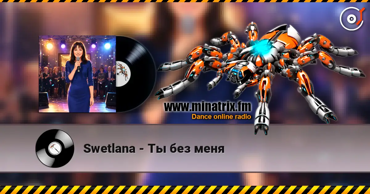 Swetlana - Ты без меня online in hoher Qualität hören | Minatrix.FM
