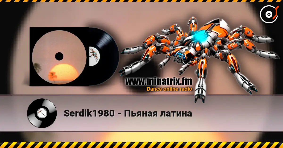 Serdik1980 - Пьяная латина online in hoher Qualität hören | Minatrix.FM
