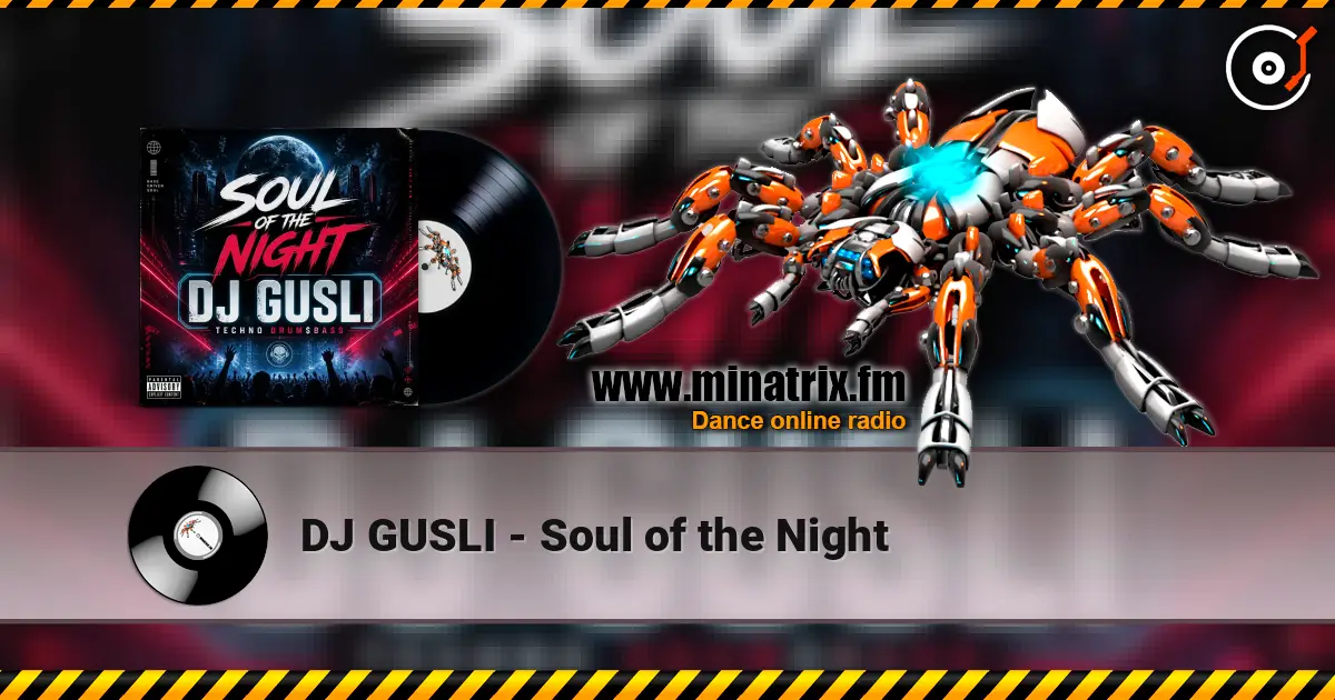 DJ GUSLI - Soul of the Night online in hoher Qualität hören | Minatrix.FM