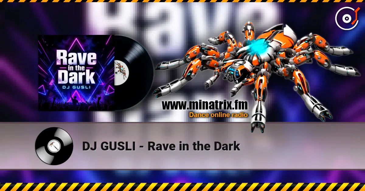 DJ GUSLI - Rave in the Dark escuchar online en alta calidad | Minatrix.FM