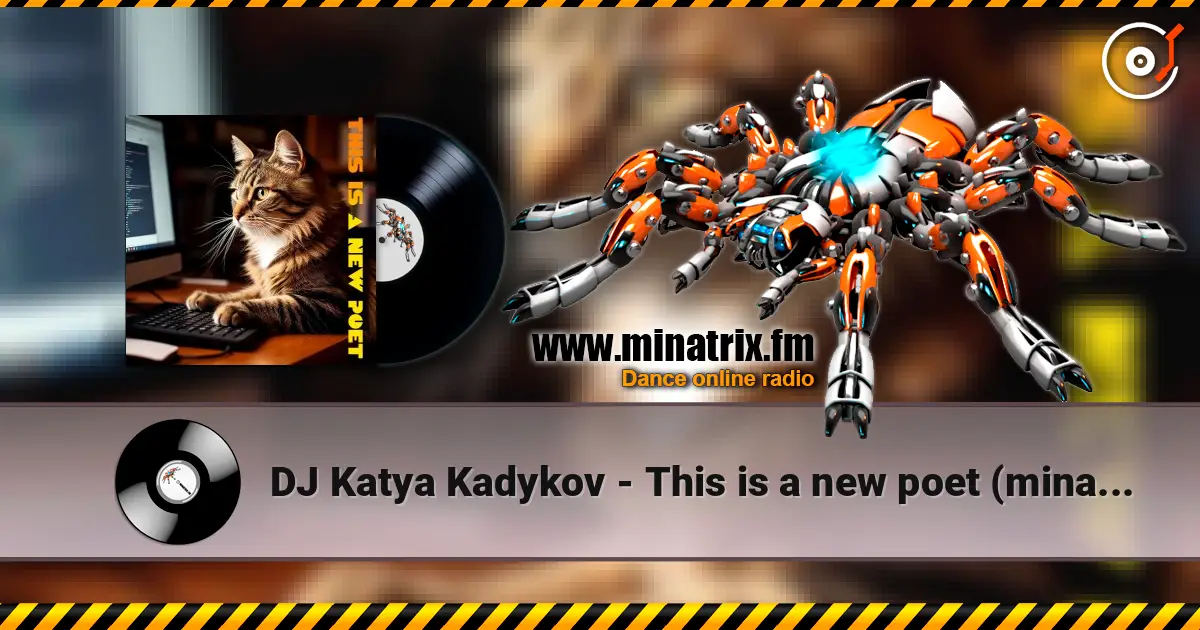 DJ Katya Kadykov - This is a new poet (minatrix_edition) слушать онлайн в высоком качестве | Minatrix.FM
