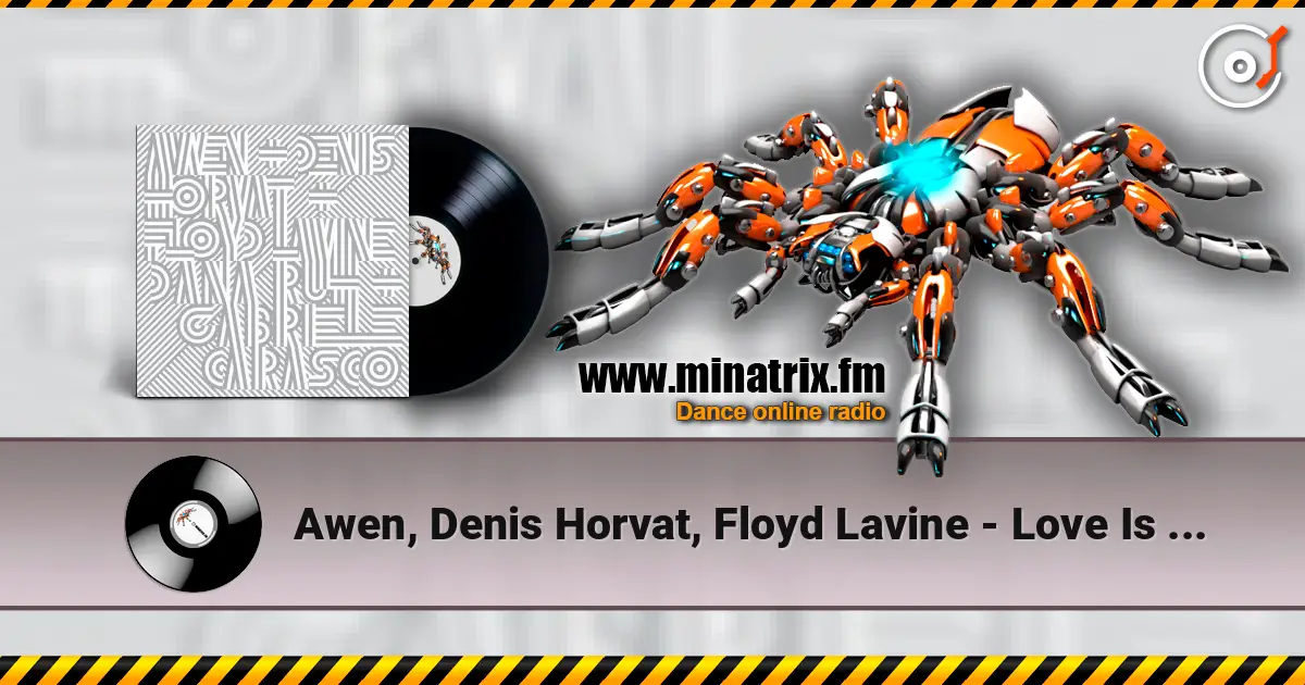 Awen, Denis Horvat, Floyd Lavine - Love Is Like Music слушать онлайн в высоком качестве | Minatrix.FM