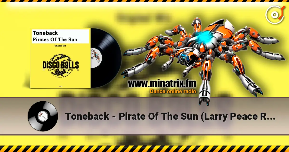Toneback - Pirate Of The Sun (Larry Peace Remix) online in hoher Qualität hören | Minatrix.FM