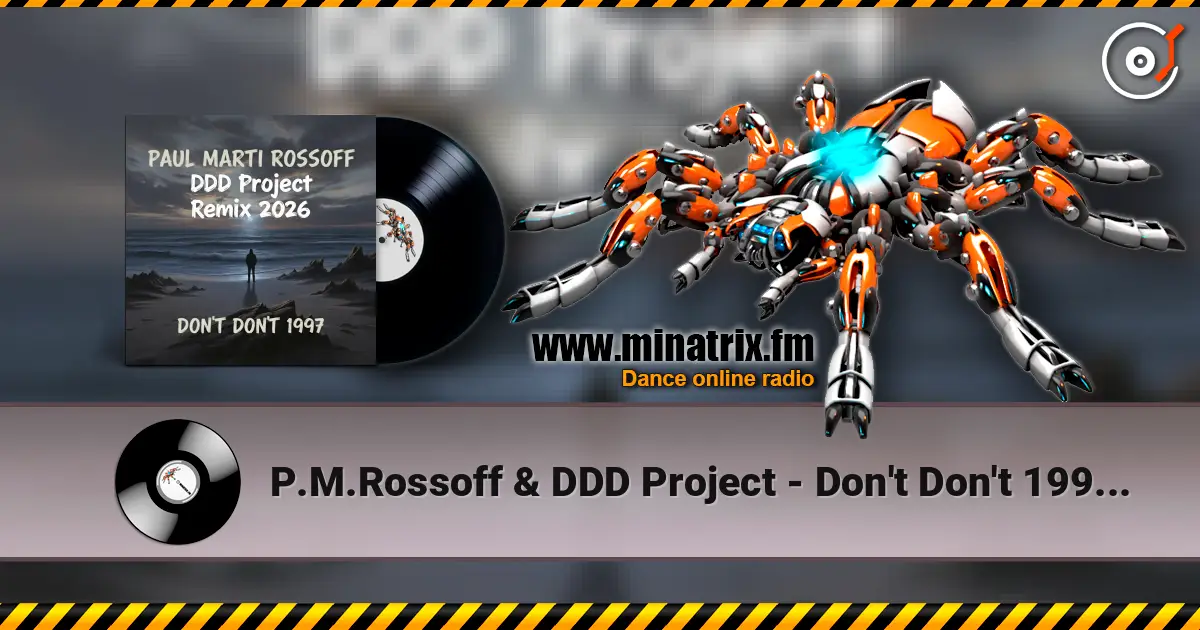 P.M.Rossoff & DDD Project - Don't Don't 1997. Remix 2026 高品质在线收听 | Minatrix.FM
