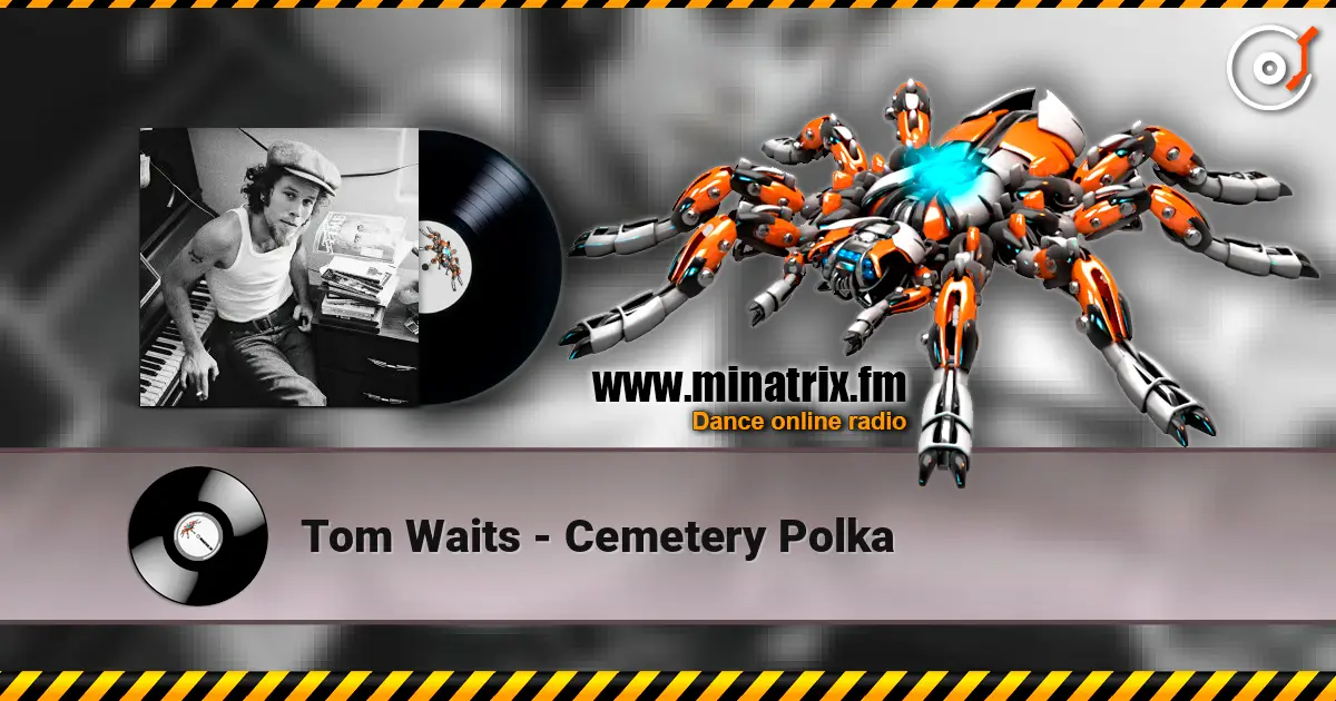 Tom Waits - Cemetery Polka online in hoher Qualität hören | Minatrix.FM