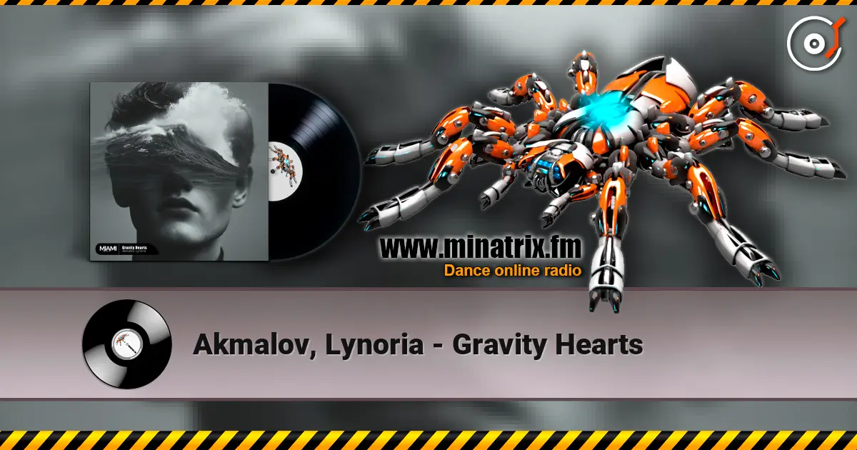 Akmalov, Lynoria - Gravity Hearts 高品质在线收听 | Minatrix.FM