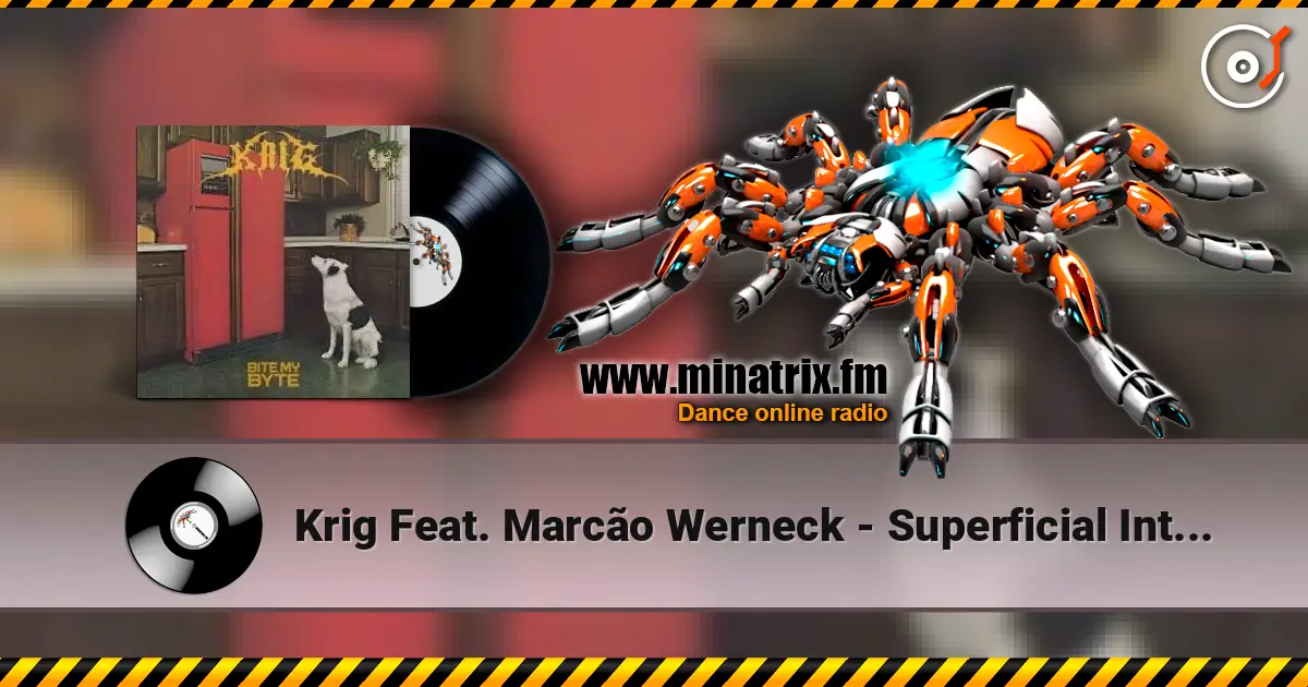 Krig Feat. Marcão Werneck - Superficial Intelligence 高品质在线收听 | Minatrix.FM