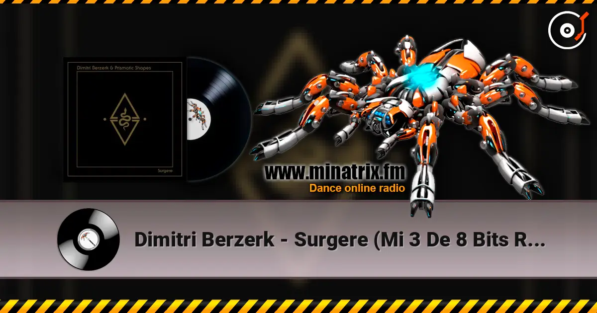 Dimitri Berzerk - Surgere (Mi 3 De 8 Bits Remix) 高品质在线收听 | Minatrix.FM