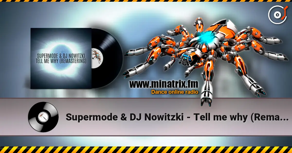 Supermode & DJ Nowitzki - Tell me why (Remastering) online in hoher Qualität hören | Minatrix.FM
