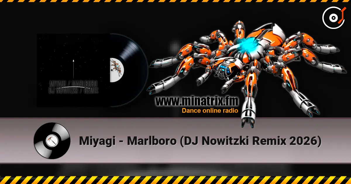 Miyagi - Marlboro (DJ Nowitzki Remix 2026) escuchar online en alta calidad | Minatrix.FM