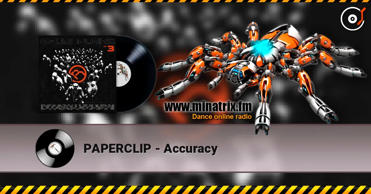 PAPERCLIP - Accuracy escuchar online en alta calidad | Minatrix.FM