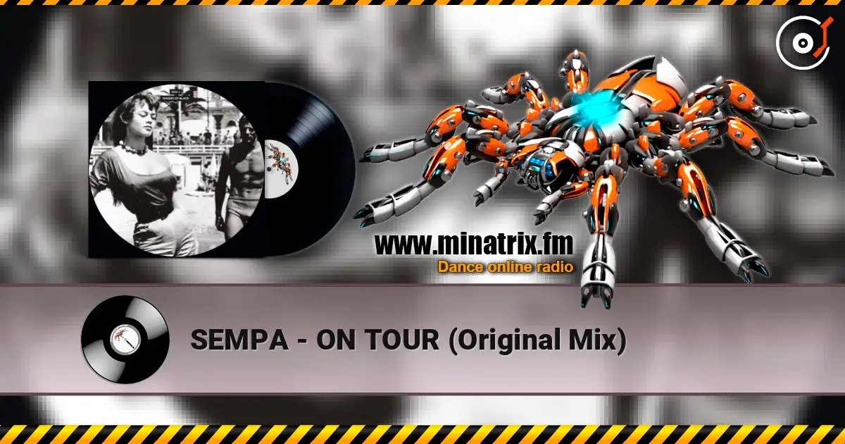 SEMPA - ON TOUR (Original Mix) écouter en ligne en haute qualité | Minatrix.FM