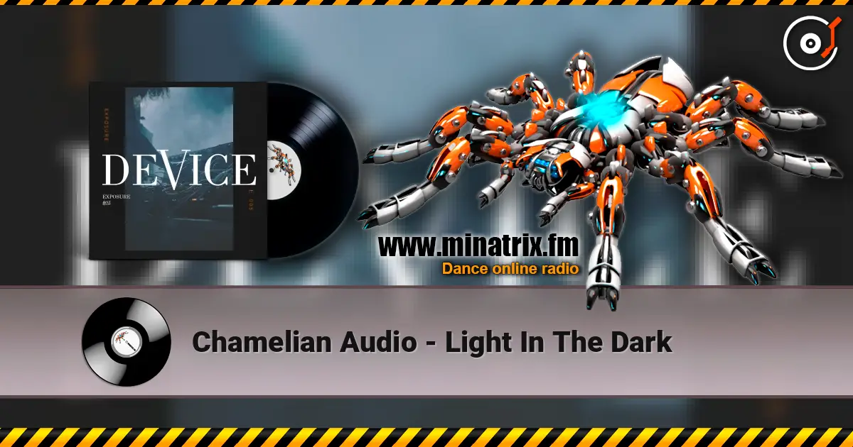 Chamelian Audio - Light In The Dark online in hoher Qualität hören | Minatrix.FM