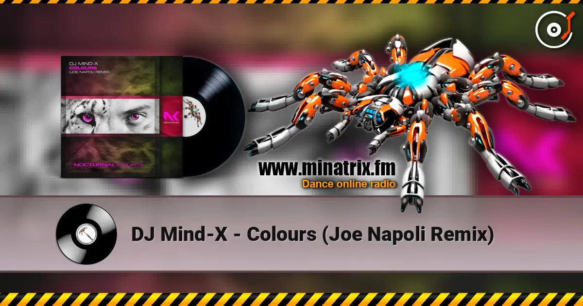 DJ Mind-X - Colours (Joe Napoli Remix) слушать онлайн в высоком качестве | Minatrix.FM