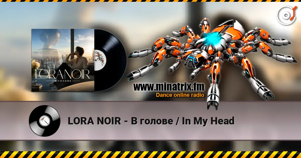 LORA NOIR - В голове / In My Head online in hoher Qualität hören | Minatrix.FM