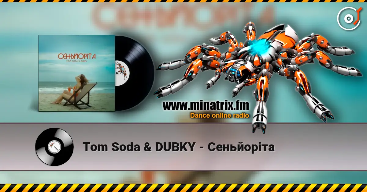 Tom Soda & DUBKY - Сеньйоріта online in hoher Qualität hören | Minatrix.FM