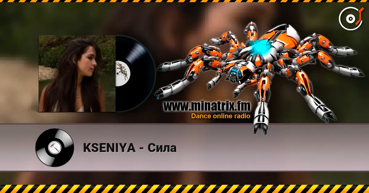 KSENIYA - Сила online in hoher Qualität hören | Minatrix.FM