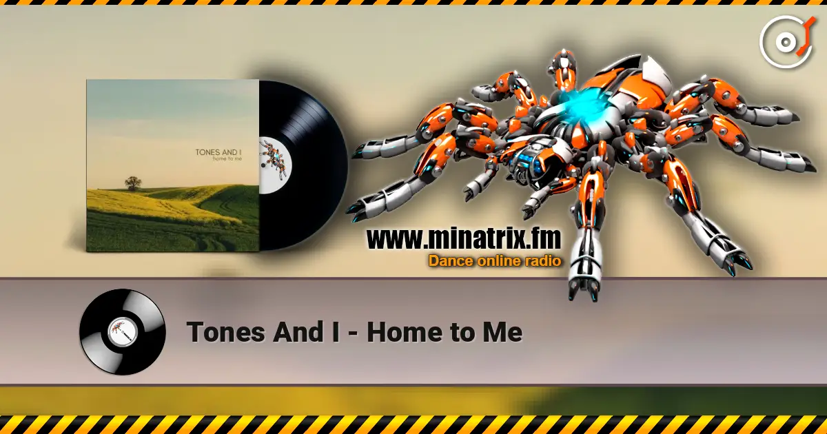 Tones And I - Home to Me online in hoher Qualität hören | Minatrix.FM