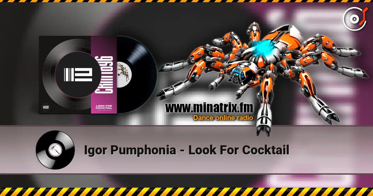 Igor Pumphonia - Look For Cocktail слушать онлайн в высоком качестве | Minatrix.FM
