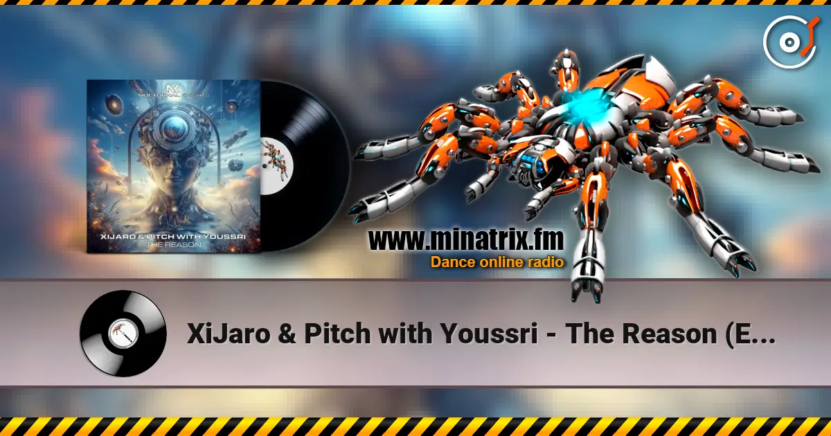 XiJaro & Pitch with Youssri - The Reason (Extended Mix) слушать онлайн в высоком качестве | Minatrix.FM