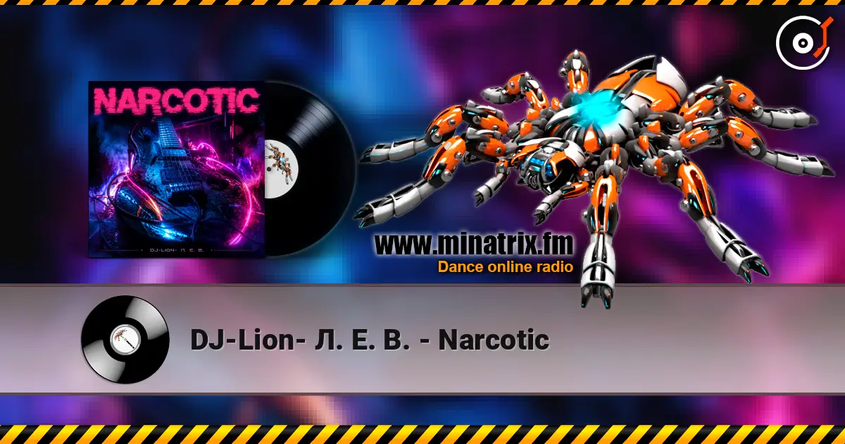 DJ-Lion- Л. Е. В. - Narcotic online in hoher Qualität hören | Minatrix.FM