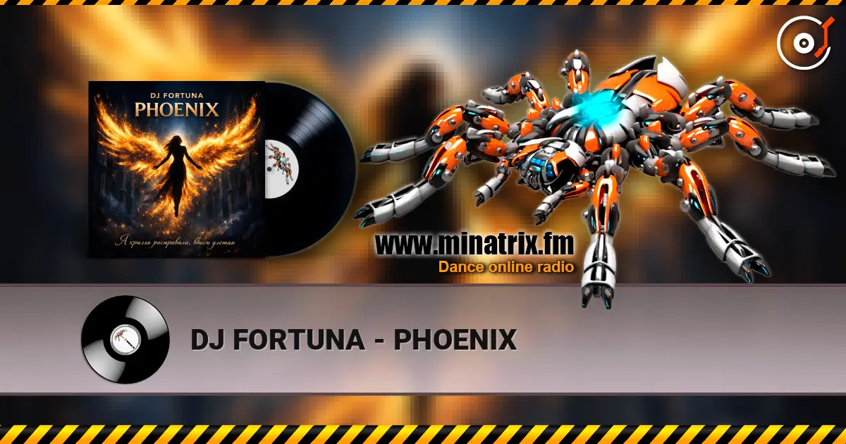 DJ FORTUNA - PHOENIX слушать онлайн в высоком качестве | Minatrix.FM