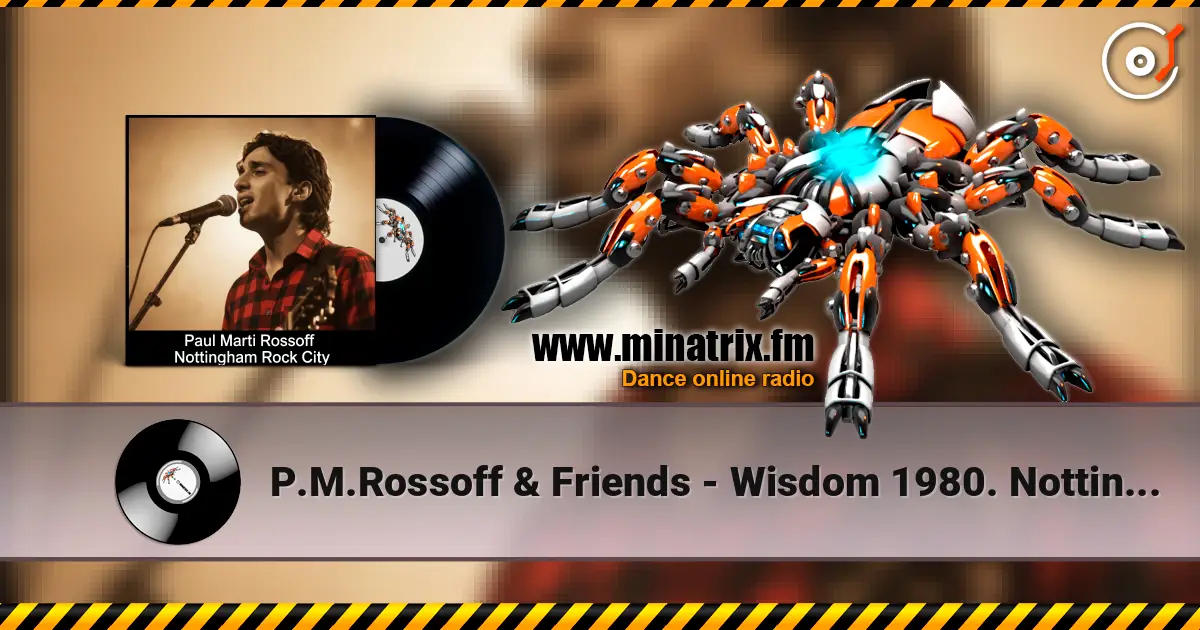 P.M.Rossoff & Friends - Wisdom 1980. Nottingham Rock City LIVE 1989. Remastered 2026 écouter en ligne en haute qualité | Minatrix.FM