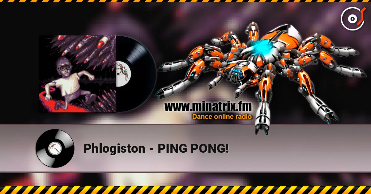 Phlogiston - PING PONG! слушать онлайн в высоком качестве | Minatrix.FM