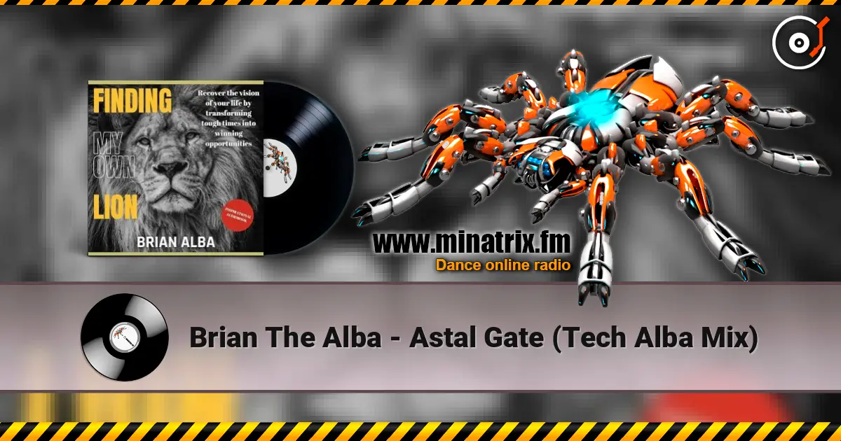 Brian The Alba - Astal Gate (Tech Alba Mix) слушать онлайн в высоком качестве | Minatrix.FM