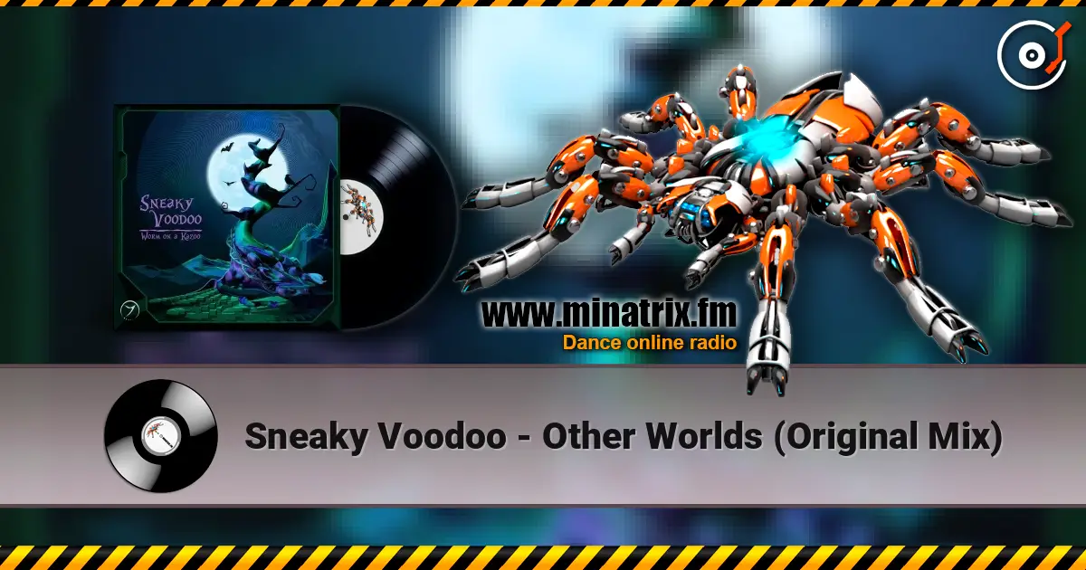 Sneaky Voodoo - Other Worlds (Original Mix) слушать онлайн в высоком качестве | Minatrix.FM