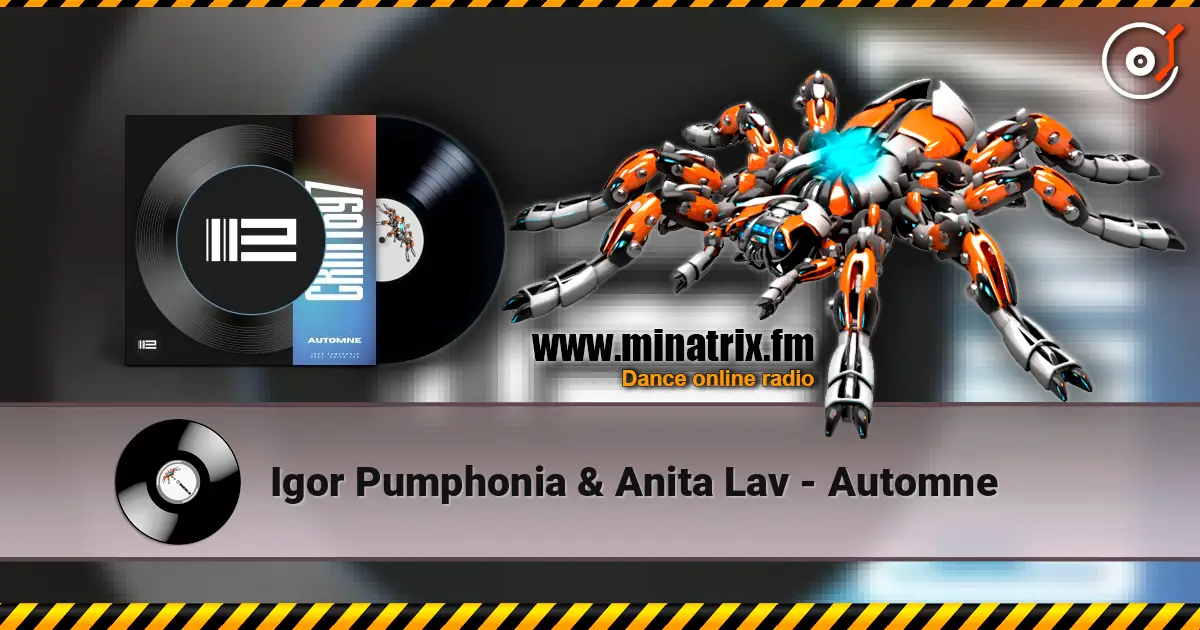 Igor Pumphonia & Anita Lav - Automne слушать онлайн в высоком качестве | Minatrix.FM